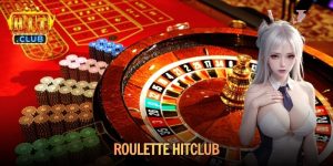 Roulette Hitclub Và Sức Hút Từ Vòng Quay May Mắn